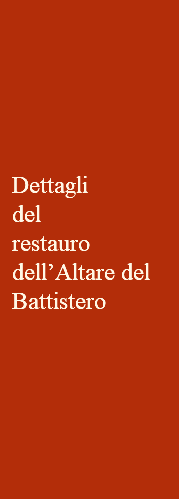  Dettagli del restauro dell’Altare del Battistero